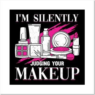 I'm Silently Judging Your Makeup Cosmeteologist Posters and Art